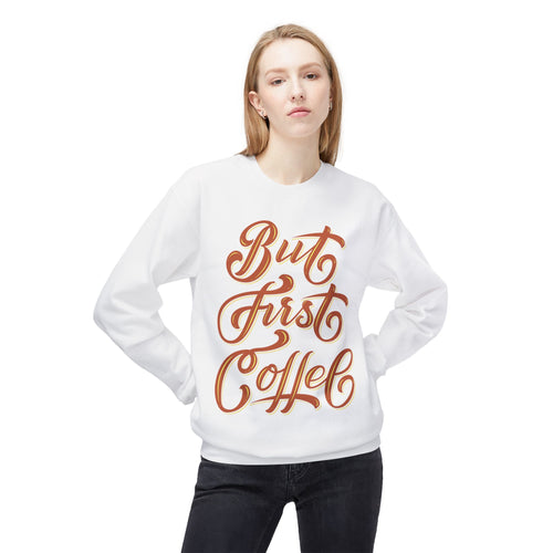 Coffee Lover Sweatshirt, But First Coffee Graphic Crewneck, Unisex Fleece Pullover, Coffee Addict Gift, Cozy Jumper, Funny Saying Top