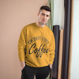 Coffee Lover Champion Sweatshirt, But First Coffee Sweatshirt, Coffee Sweatshirt, Funny Coffee Sweater, Coffee Gift for Her, Coffee Shirt